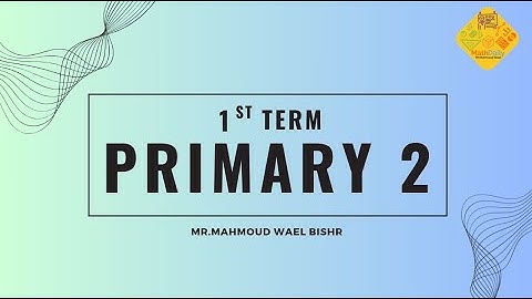 [Primary 2 First Term Chapter 1 Lessons [1] to [4