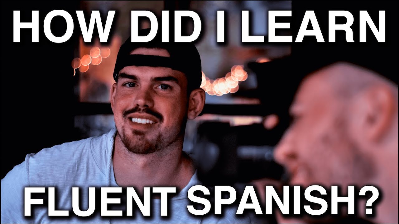 How I Learned Fluent Spanish How Long Does It Take YouTube