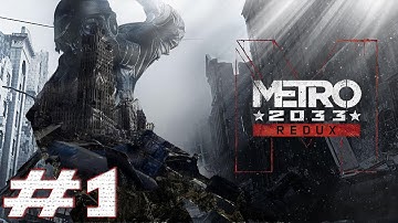 Metro 2033 Redux Gameplay Walkthrough Part 1 - Chapter 0 - Prologue [1080p60fps]