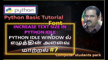 #7 How can increase Text Size in Python IDLE |How to change  Font Size in Python| python IDLE Tamil