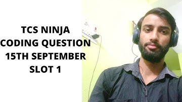 CODING QUESTION ASKED IN TCS NINJA ON 15TH SEPTEMBER SLOT 1 | day 5 of #100daysofplacement