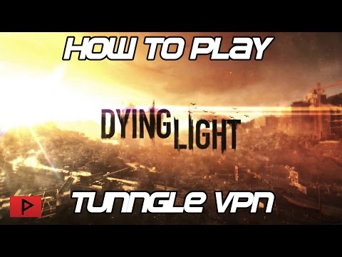 [Как] играть в Dying Light по локальной сети с помощью руководства Tunngle