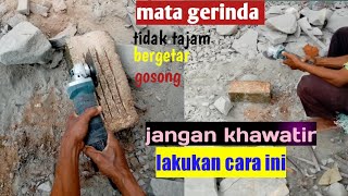 mata gerinda tidak tajam || lakukan hal ini..mata gerinda tajam lagi
