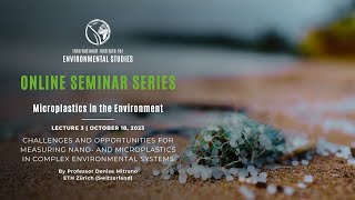 Microplastics in the Environment 2023 | Lecture 3 | Measuring Microplastics in Complex Systems