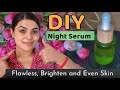 DIY Night Serum For Lighten, Brighten, Glowing &amp; Even Skin in only 5 Days 💞
