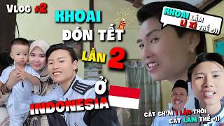 Vlog | Khoai Đón Tết Lần 2 Tại Indonesia | Đạt Villa