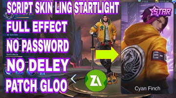 Script skin ling starlight full effect no password patch Gloo | MLBB