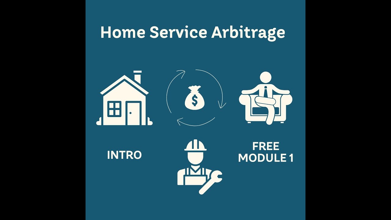 INTRO - to  the Home Service Arbitrage Course