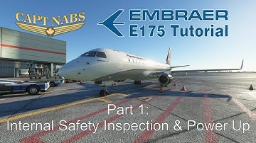 Embraer E175 Tutorial 01: Safety Inspection & Power Up
