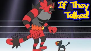 IF POKÉMON TALKED: Litten Wants to Battle Incineroar!