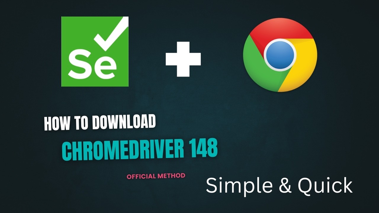 How to Download ChromeDriver 148 for Selenium (2026 Guide) - YouTube