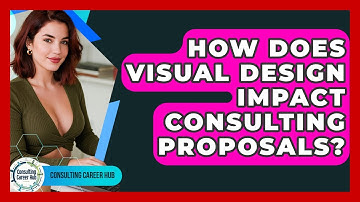 How Does Visual Design Impact Consulting Proposals? - Consulting Career Hub