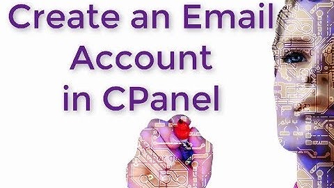 CPanel Tutorial Training:  How to Create an Email Account and Use it