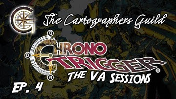 Chrono Trigger: The VA Sessions - Ep. 4
