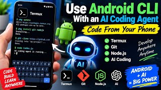 Full Use Android CLI With an AI Coding Agent | Code From Your Phone, Helpful for everyone 👍 News