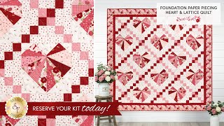 Introducing: Foundation Paper Piecing Heart & Lattice Quilt - Sew In Love - RESERVE | Shabby Fabrics screenshot 5