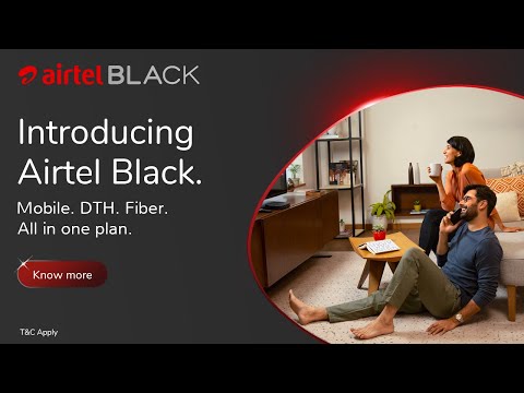 Airtel Black | Mobile, DTH, Fiber in one plan. - Airtel Black | Mobile, DTH, Fiber in one plan.