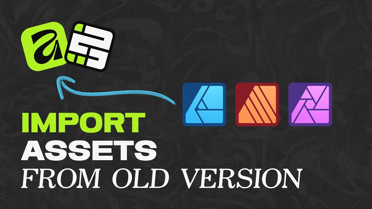 Import Assets from Old to New Affinity 3.0