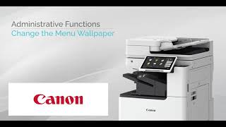 How to Change the Menu Wallpaper on the Canon imageRUNNER ADVANCE DX by CanonUSA 109 views 2 weeks ago 55 seconds