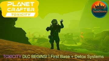 Planet Crafter DLC: TOXICITY – Episode 1 | Building Our First Base & Detox Systems