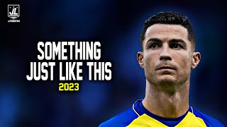 Cristiano Ronaldo ▶ Best Skills \& Goals | The Chainsmokers - Something Just Like This |2023ᴴᴰ