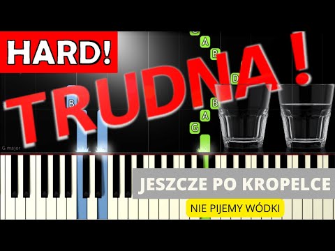 🎹 Jeszcze po kropelce (Nie pijemy wódki) - Piano Tutorial (TRUDNA! wersja) 🎵 NUTY W OPISIE 🎼