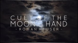 Cult Of The Moons Hand (Dark Orchestral Score)
