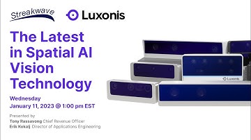 Luxonis Webinar - The Latest in Spatial AI Vision Technology