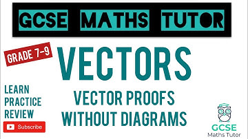 Vector Proofs Without Diagrams (New Style 2023!) | Grade 6-9 | Higher Only | GCSE Maths Revision