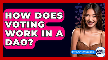 How Does Voting Work In A DAO? - Everyday-Networking