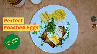 How to Cook Perfect Poached Eggs Every Time | How to Poach and Egg Perfectly | Poached Eggs