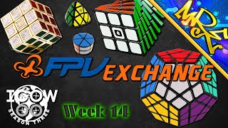 MrE | IGOW3 | Week14 - FPV Exchange Rubiks Cube Combo