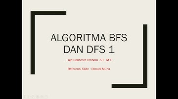 Desain Dan Analisis Algoritma - BFS dan DFS Bag 1