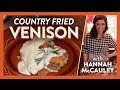 Country Fried Venison w/ Hannah McCauley | Legendary Recipes