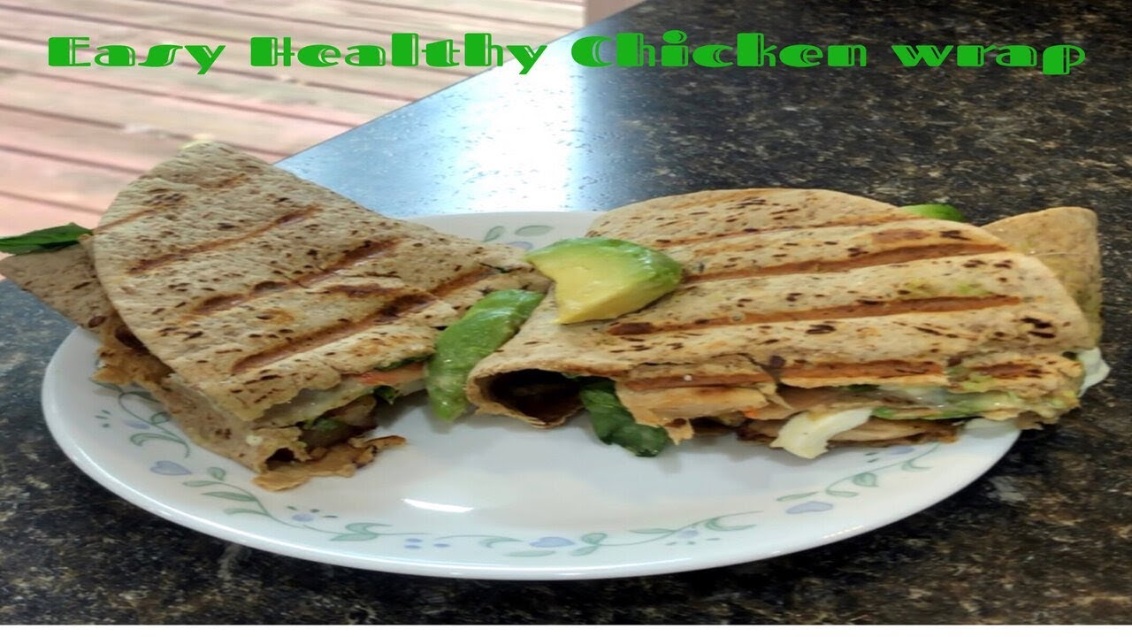 Easy Healthy Chicken wrap - YouTube