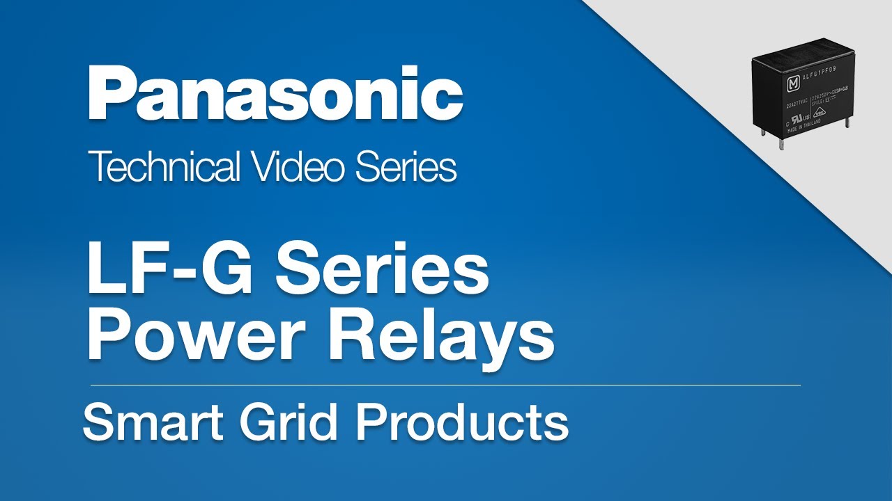 Smart Grid Products: LF-G Series Power Relay (Part 2)
