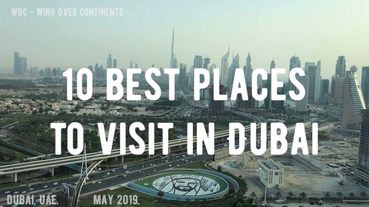 WOC - 10 best places to visit in Dubai, UAE