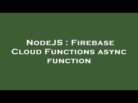NodeJS : Firebase