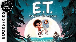 E.T. The ExtraTerrestrial | A Classic Story Book for Kids