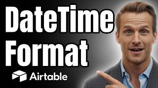 How to Use The DateTime Format Formula in Airtable [Easy Guide]