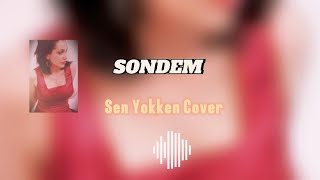 Sondem / Sen Yokken (Hande Ünsal Cover)