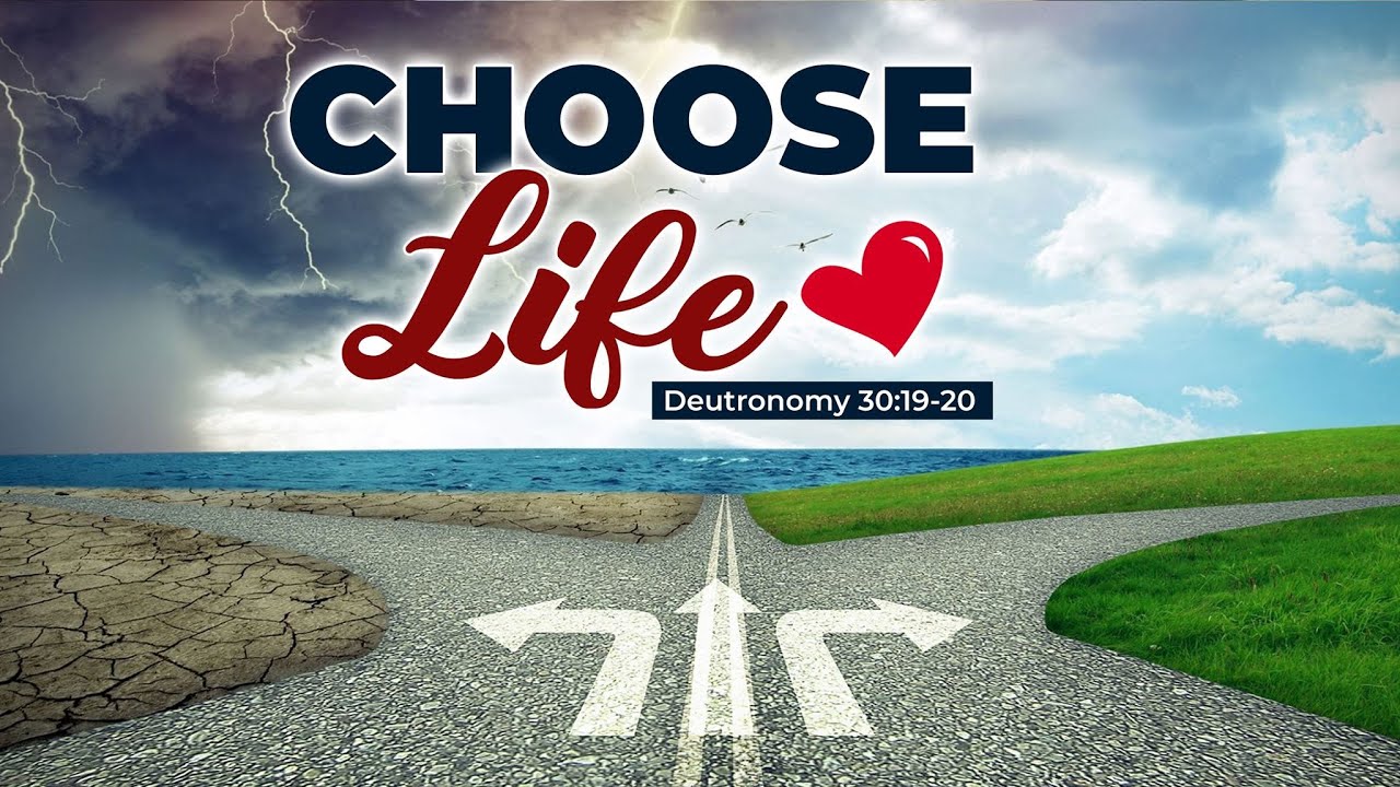 You can choose life