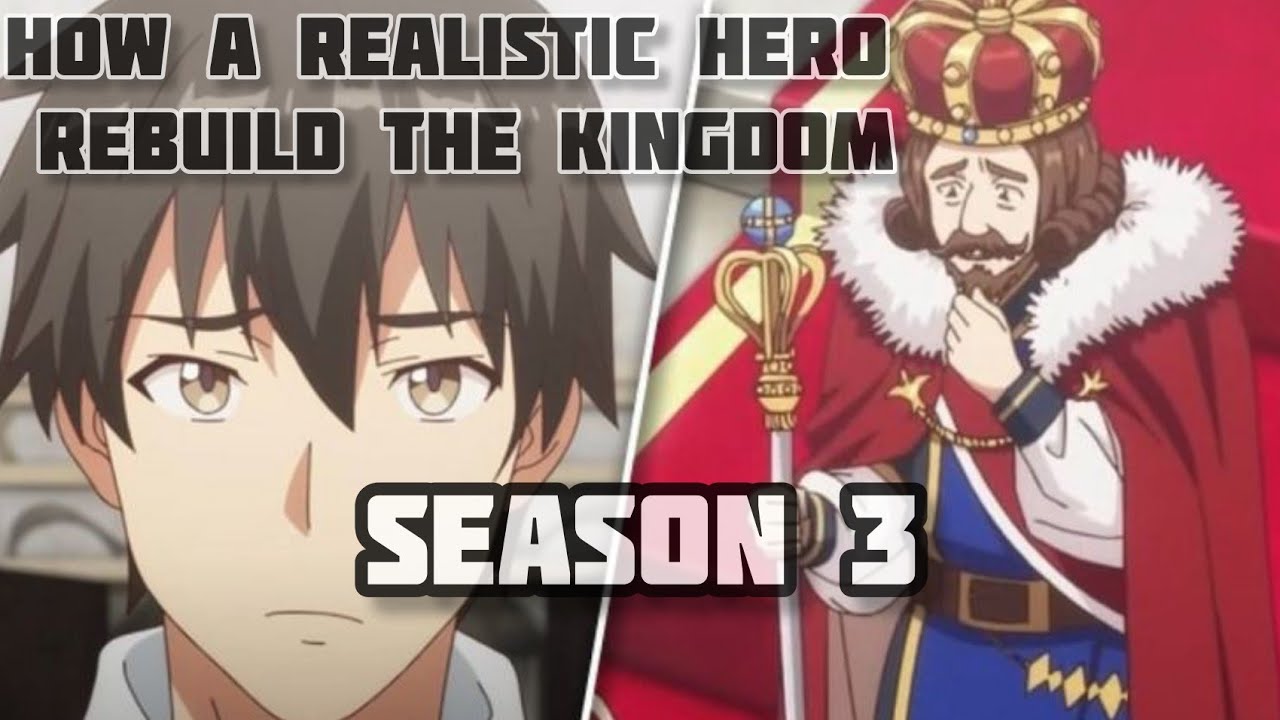 How A Realistic Hero Rebuild The Kingdom Season 3 Release date updates