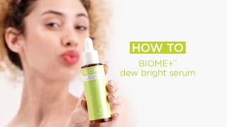 IMAGE SKINCARE | How To Apply BIOME  dew bright serum