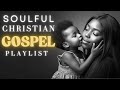 Christian R&B Gospel Worship & Praise Music Playlist
