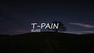 Russ- T-Pain