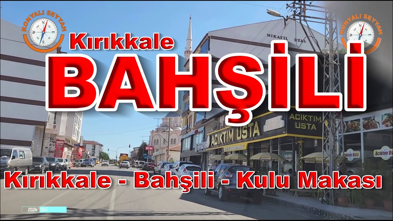 Bahşili Şehir Turu / Kırıkkale Bahşili'den Geçtik /  Kırıkkale'den Bahşili'ye / Bahşılı