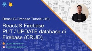 PUT / UPDATE Database Firebase - #9 ReactJS-Firebase Tutorial [Indonesia]