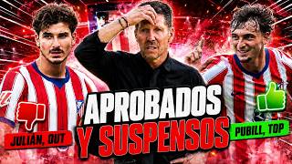 💣 ¡APROBADOS Y SUSPENSOS DEL ATLETI! JULIÁN SE HUNDE Y PUBILL SE DISPARA