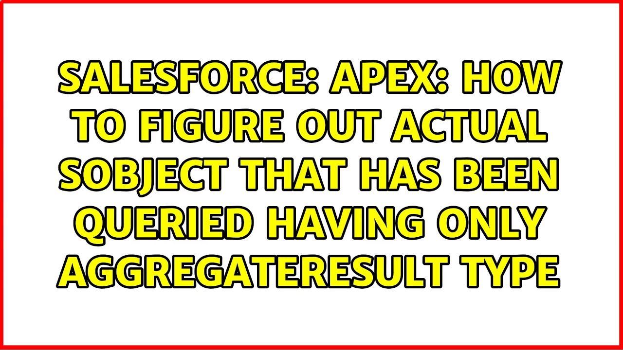 Apex How To Figure Out Actual Sobject That Has Been Queried Having apex-how-to-figure-out-actual-sobject-that-has-been-queried-having